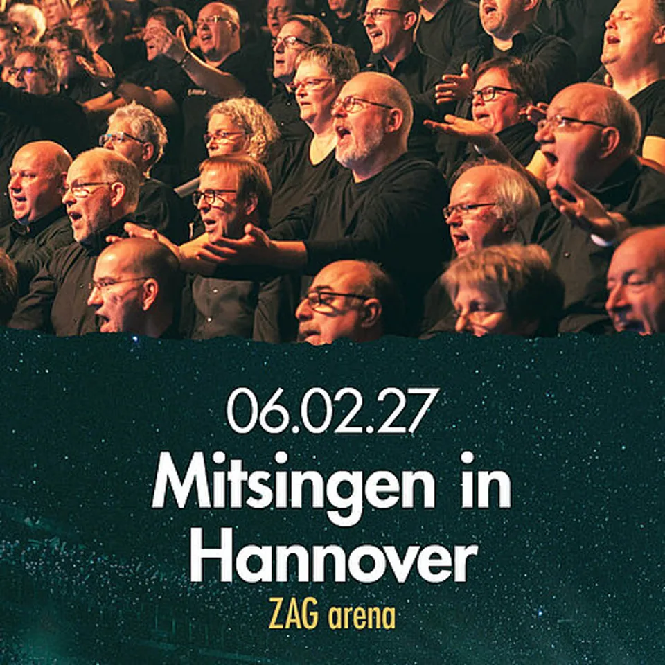 Mitsingen in Hannover am 06.02.2027, ZAG Arena