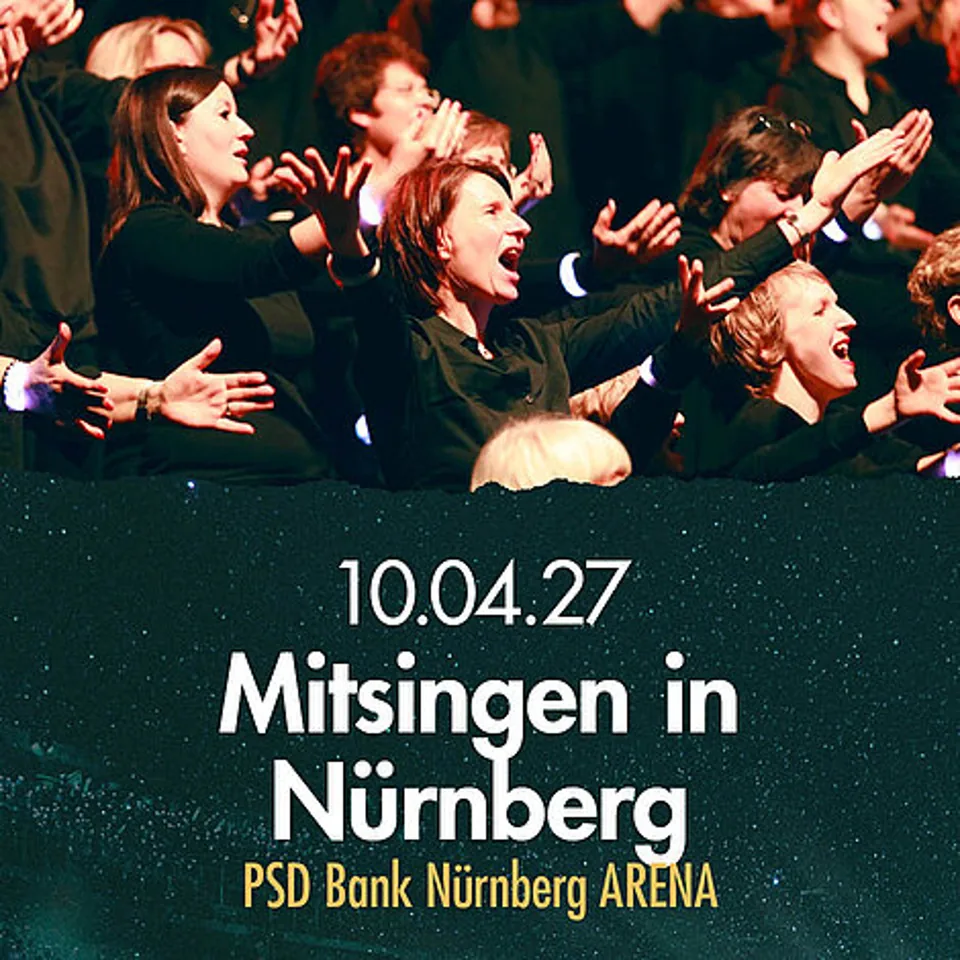 Mitsingen in Nürnberg am 10.04.2027, PSD Bank Nürnberg ARENA